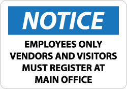 AccuformNMC N270PB Sign Rectangle, "Notice - Employees Only - Vendors and Visitors Must Register at Main Office"