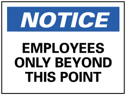 AccuformNMC N161AB Sign Rectangle, "Notice - Employees Only Beyond This Point"
