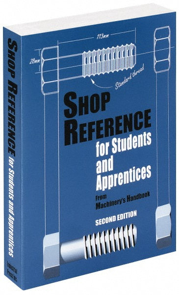 Industrial Press 9780831130794 Shop Reference for Students & Apprentices 2nd Edition