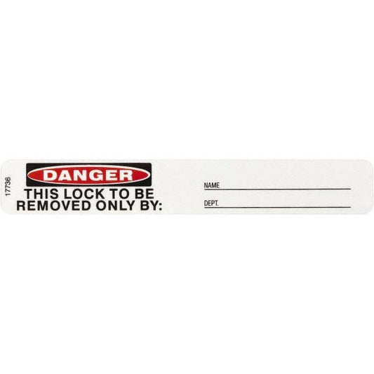 Brady Y604358 Accident Prevention Label "Danger - This Lock To Be Removed Only By", Rectangle, 5" Wide