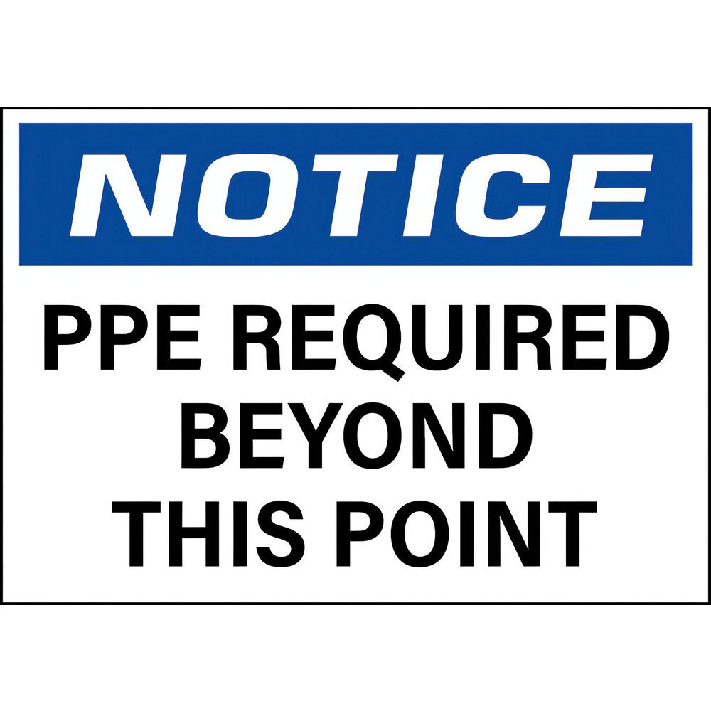 PRO-SAFE PS-SGN116-710V Exit, Facility, Security & Admittance, Fire, Visitor & Workplace Sign Rectangle, Notice, NOTICE PPE REQUIRED BEYOND THIS POINT