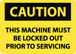 AccuformNMC C190AP Accident Prevention Label "Caution - This Machine Must Be Locked Out Prior to Servicing", Rectangle, 5" Wide, 3" High