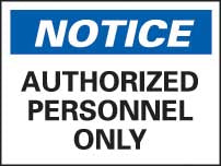 AccuformNMC N34R Sign Rectangle, "Notice - Authorized Personnel Only"