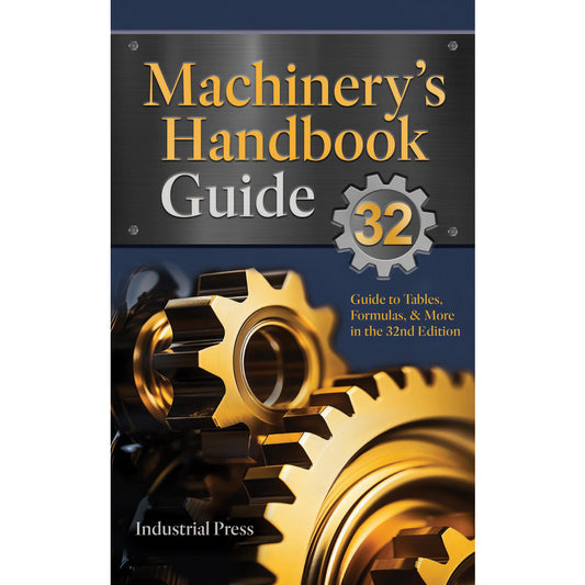 Industrial Press 9780831150327 Machinery's Handbook Guide 32nd Edition